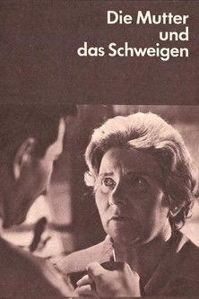 Die Mutter und das Schweigen film afişi