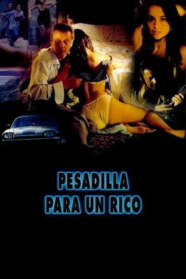 Pesadilla para un rico film afişi
