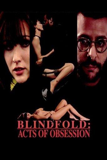 Blindfold: Acts of Obsession film afişi