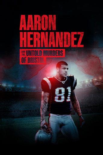Aaron Hernandez and the Untold Murders of Bristol film afişi