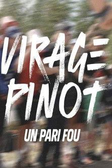 Virage Pinot, un pari fou film afişi
