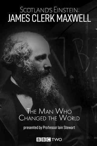 Scotland's Einstein: James Clerk Maxwell - The Man Who Changed the World film afişi
