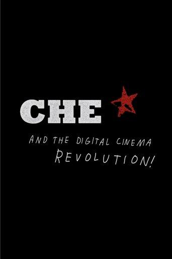 CHE and the Digital Cinema Revolution film afişi
