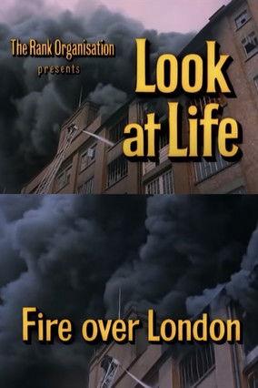Look at Life: Fire over London film afişi