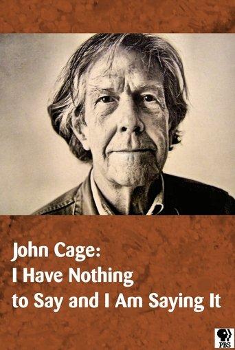 John Cage: I Have Nothing to Say and I Am Saying It film afişi
