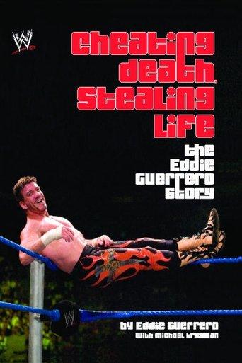 Cheating Death, Stealing Life: The Eddie Guerrero Story film afişi