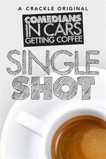 Comedians in Cars Getting Coffee: Single Shot dizi afişi