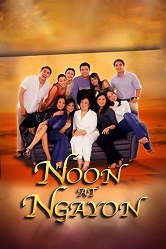 Noon At Ngayon film afişi