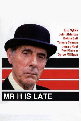 Mr. H Is Late film afişi
