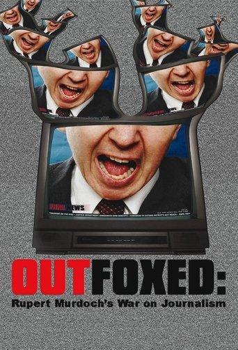 Outfoxed: Rupert Murdoch's War on Journalism film afişi
