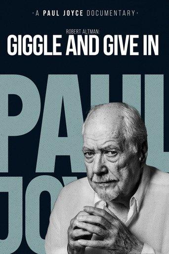 Robert Altman: Giggle And Give In film afişi
