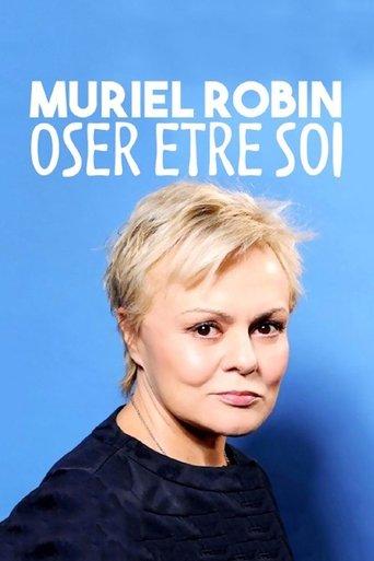 Muriel Robin, oser être soi... film afişi