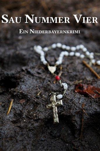 Sau Nummer vier. Ein Niederbayernkrimi film afişi