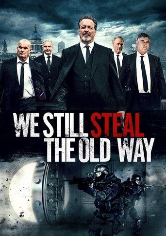 We Still Steal the Old Way film afişi