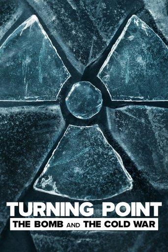 Turning Point: The Bomb and the Cold War dizi afişi