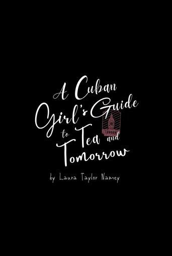 A Cuban Girl's Guide to Tea and Tomorrow film afişi
