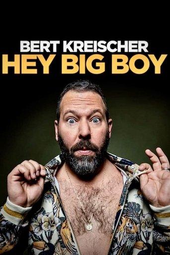 Bert Kreischer: Hey Big Boy film afişi