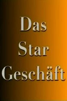 Das Stargeschäft- Hinter den Kulissen des schnellen Ruhmes film afişi