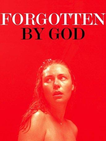 Forgotten by God film afişi