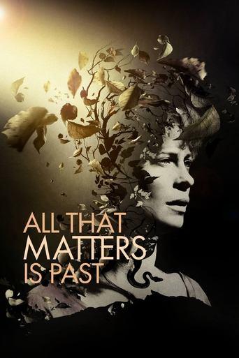 All That Matters Is Past film afişi