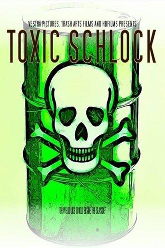 Toxic Schlock film afişi