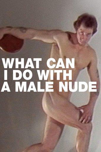 What Can I Do with a Male Nude? film afişi