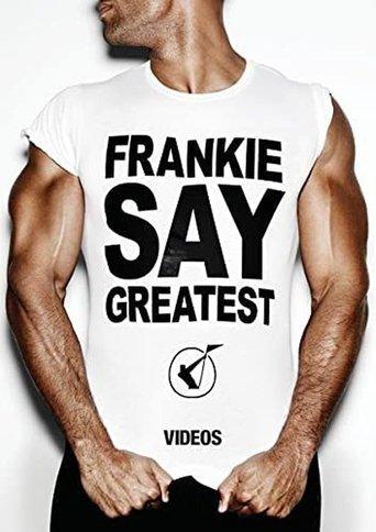 Frankie Goes to Hollywood: Frankie Say Greatest film afişi