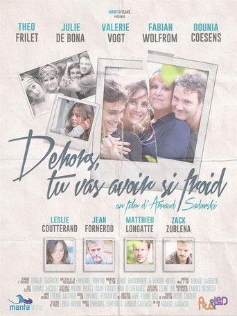 Dehors, tu vas avoir si froid film afişi