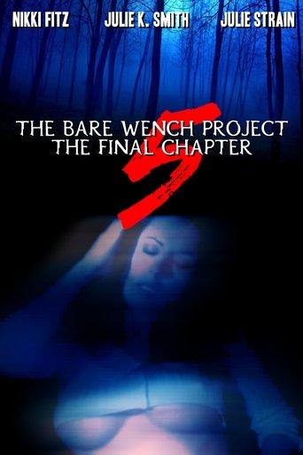 The Bare Wench Project 5: The Final Chapter film afişi
