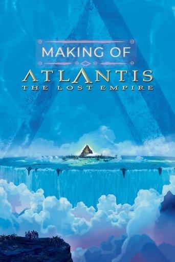 The Making of 'Atlantis: The Lost Empire' film afişi