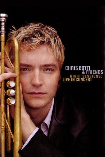 Chris Botti & Friends - Night Sessions: Live in Concert film afişi