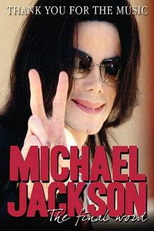 Michael Jackson - Thank You For The Music: The Final Word film afişi