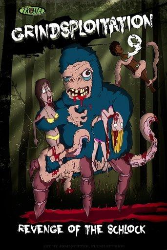 Grindsploitation 9: Revenge of the Schlock film afişi