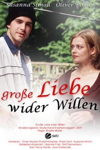 Große Liebe wider Willen film afişi