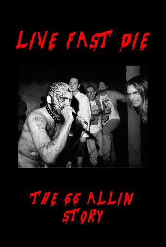 Live Fast Die - The GG Allin Story film afişi