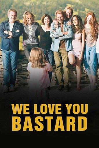 We Love You, You Bastard film afişi