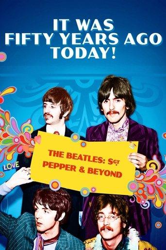 It Was Fifty Years Ago Today! The Beatles: Sgt. Pepper & Beyond film afişi
