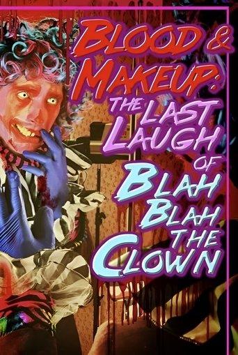 BLOOD & MAKEUP: The Last Laugh of Blah Blah the Clown dizi afişi