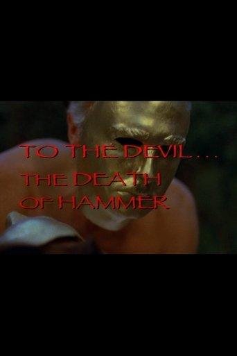 To the Devil... The Death of Hammer film afişi