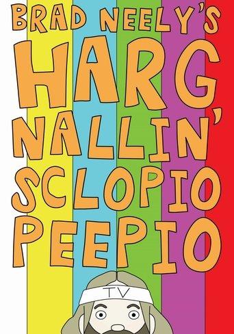 Brad Neely's Harg Nallin' Sclopio Peepio dizi afişi