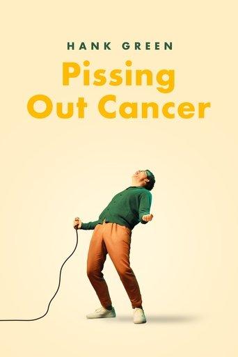 Hank Green: Pissing Out Cancer film afişi
