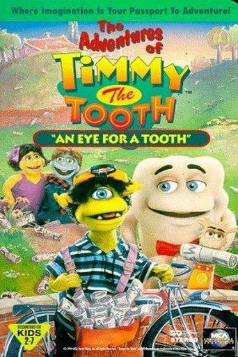 The Adventures of Timmy the Tooth: An Eye for a Tooth film afişi