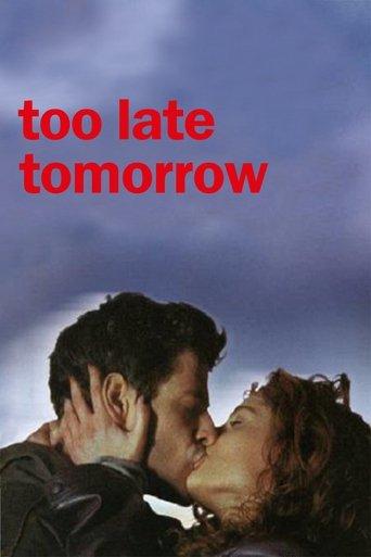 Too Late Tomorrow film afişi