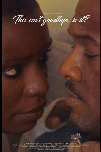 This Isn't Goodbye, Is It? film afişi