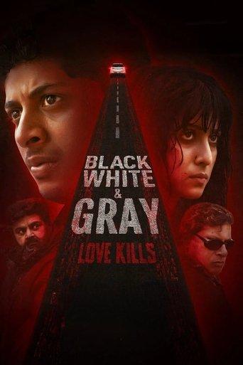 Black, White & Gray - Love Kills dizi afişi