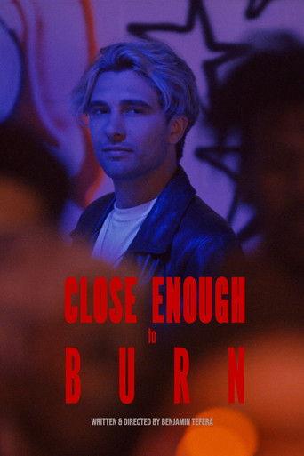 Close Enough To Burn film afişi