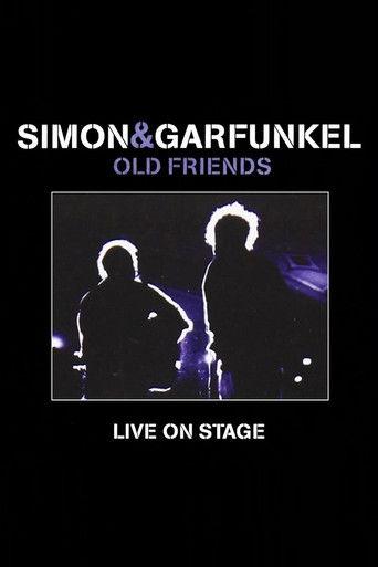 Simon & Garfunkel: Old Friends - Live On Stage film afişi