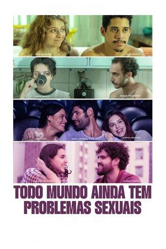 Todo Mundo Ainda Tem Problemas Sexuais film afişi