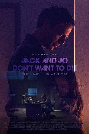 Jack and Jo Don't Want to Die film afişi