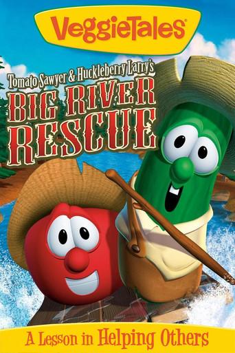 VeggieTales: Tomato Sawyer & Huckleberry Larry's Big River Rescue film afişi